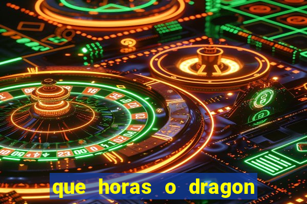 que horas o dragon fortune paga